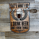 Funny Beer Wall Sign – “I Drink Beer and I Know Things” Rustic Metal Bar Decor