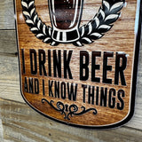 Funny Beer Wall Sign – “I Drink Beer and I Know Things” Rustic Metal Bar Decor