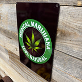 Medical Marijuana Metal Sign – 100% Natural Metal Sign