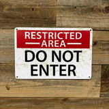 Restricted Area – Do Not Enter Metal Sign