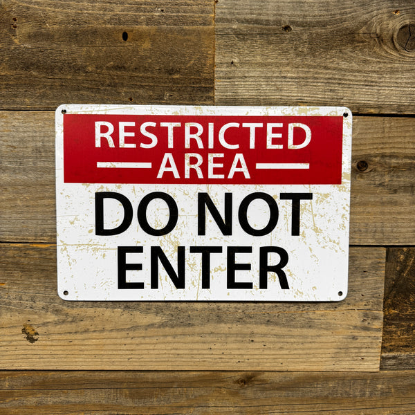 Restricted Area – Do Not Enter Metal Sign